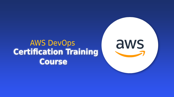 AWS DevOps Certification Training Course