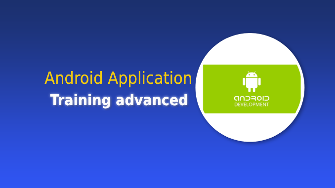 Android Application Training advanced