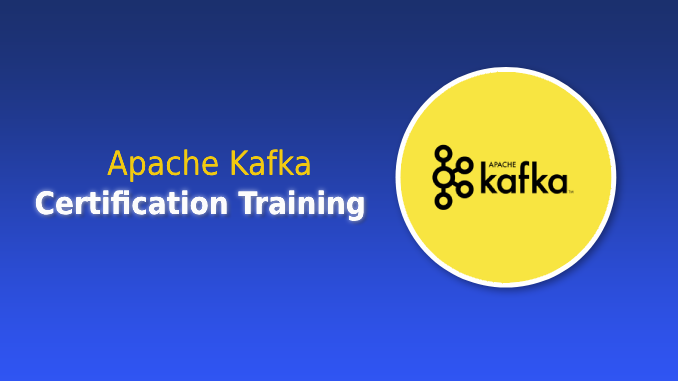 Apache Kafka Certification Training