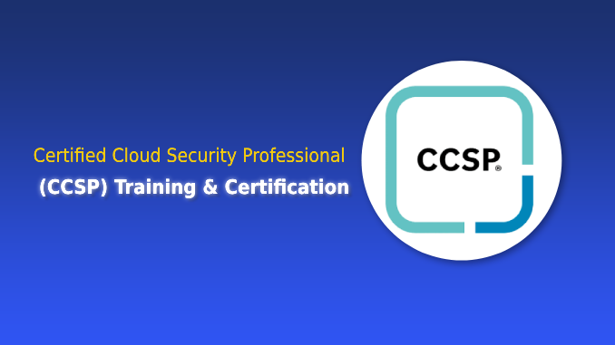 Certified Cloud Security Professional (CCSP) Training & Certification