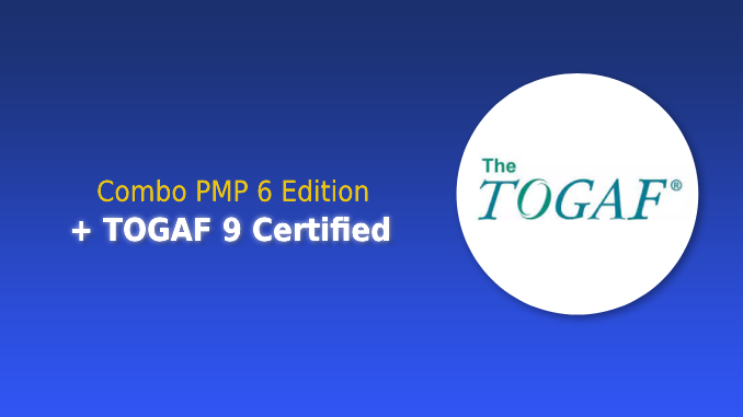 Combo PMP 6 Edition + TOGAF 9 Certified