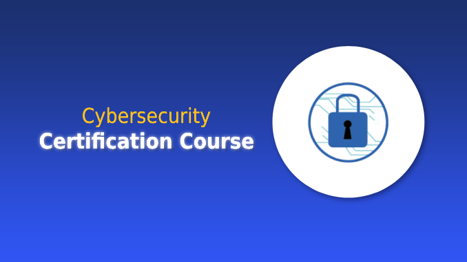 Cybersecurity Certification Course