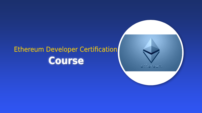 Ethereum Developer Certification course