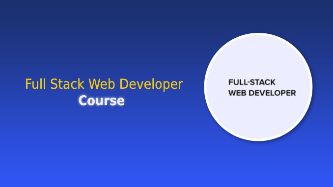 Full Stack Web Developer Course