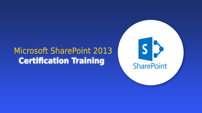 Microsoft SharePoint 2013 Certification Training