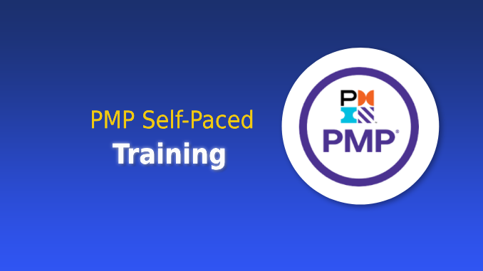 PMP Self-Paced Training