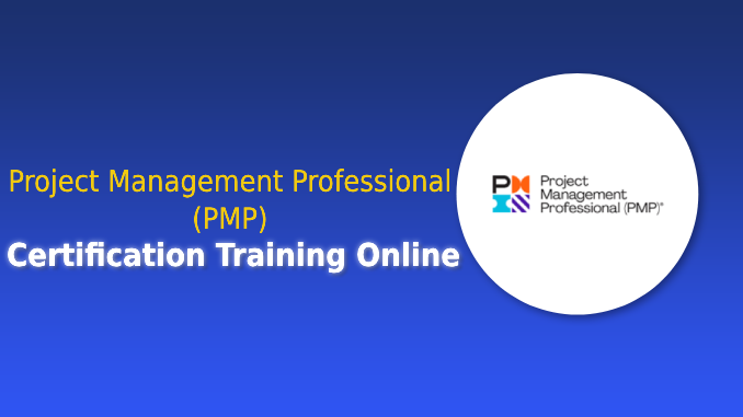 Project Management Professional (PMP) Certification Training Online