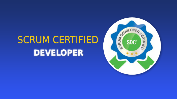 SCRUM CERTIFIED DEVELOPER