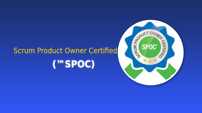 Scrum Product Owner Certified (SPOC™)