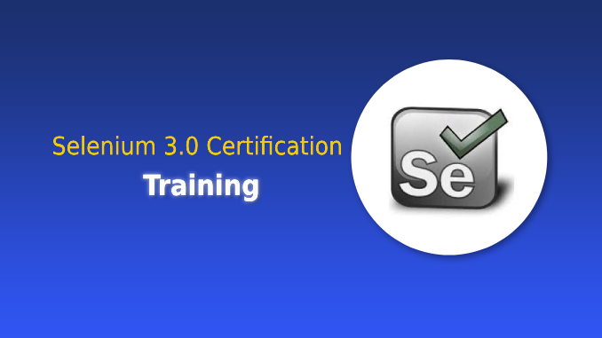 Selenium 3.0 Certification Training