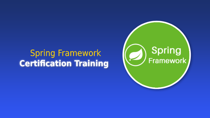 Spring Framework Certification Training