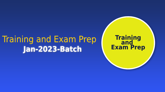 Training and Exam Prep-Jan-2023-Batch